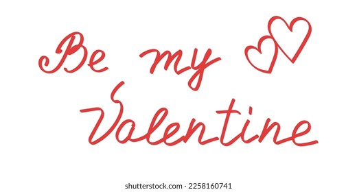 Vector of card, banner with hand written words Be my Valentine and hearts.Valentines day design