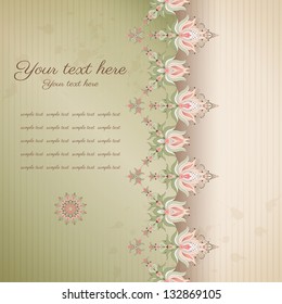 Vector card.   Beautiful floral border on vintage background. Old paper, strips and stains. Place for your text. Perfect for greetings, invitations or announcements.