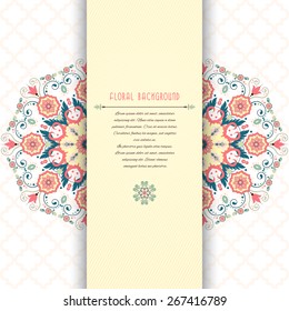 Vector card. Beautiful repeating round floral pattern in in modern style and moroccan tiles ornament. Insertion for your text. 