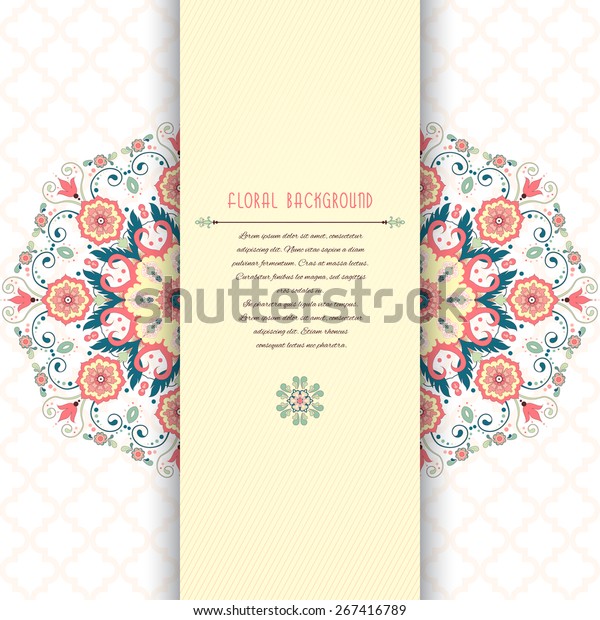Vector card. Beautiful repeating round floral pattern in
in modern style and moroccan tiles ornament. Insertion for your
text. 