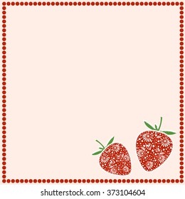 Vector card with berries. Empty square form with ornamental strawberries and border with dots. Decorative frame. Series of Cards, Blanks and Forms.