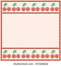 Vector card with berries. Empty square form with ornamental cherries, leaves and border with dots. Decorative frame. Series of Cards, Blanks and Forms.
