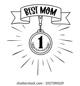 Vector Card Best Mom Number 1 With Trophy Medal On White Background. Greeting For Happy Mothers Day, Womans Day, Mama Birthday. Mom Quote For Print, T Shirt Design, Card. 