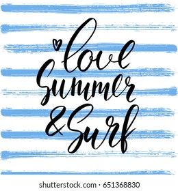 Vector card with blue strips. Handwritten inscriptions: Love, summer and surf. Nautical background. Modern brush lettering and calligraphy.