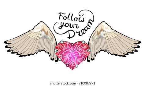 Vector card with cartoon image of a pink heart symbol and wings. Lettering "Follow your dream" on a white background. Hand drawn typography poster. Quote, phrase.