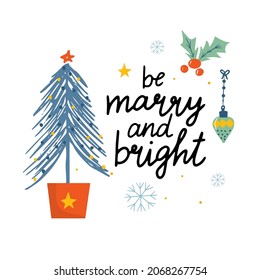 Vector card Christmas decorations with text and fir tree. Lettering let it snow. Kids illustration. Scrapbook trendy collection