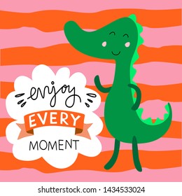 Vector card with crocodile. Illustration for children's prints, greetings, posters, t-shirt, packaging, invites. Cute animal. Element for your design. Postcard with enjoy every moment text.