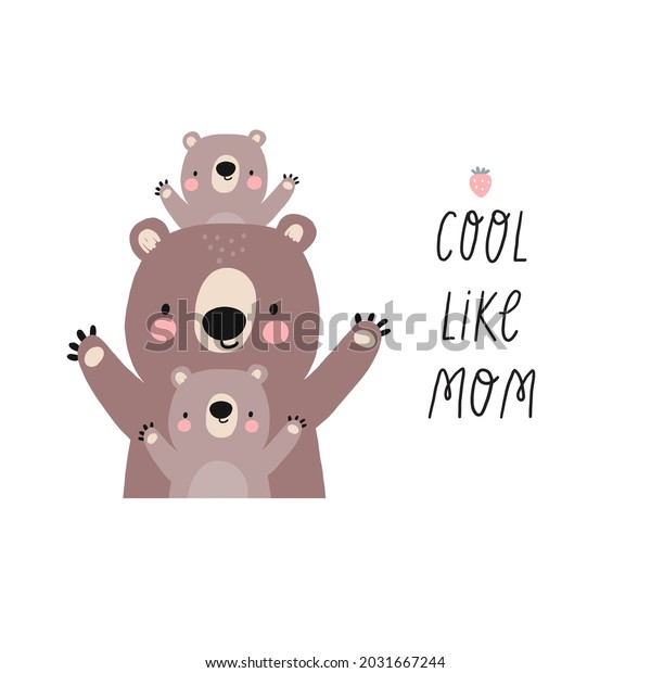 Vector card with cute Bear. Flat style\
print for kids. Mom and baby cute cartoon Bear character. Mother\'s\
Day card. Hand drawn lettering - cool like\
mom