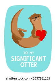 Vector card with cute cartoon swimming otter and heart with lettering for Valentines Day. Pretty animals use for poster, website, brochure, card