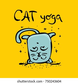 Vector card with cute funny cat and hand drawn text Cat yoga