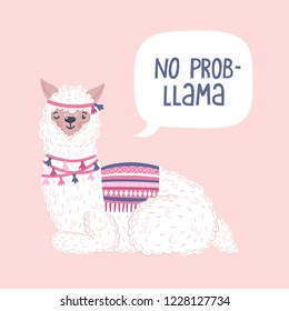 Vector card with cute llama and quote. Funny poster with smiling alpaca and phrase "No prob-llama". 