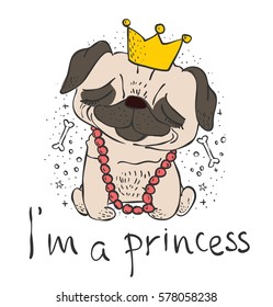 Vector card with cute pug puppy and hand drawn text - I'm a princess