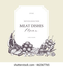 Vector card design with hand drawn food illustration. Restaurant menu template. Vintage frame with meat products sketch isolated on white.