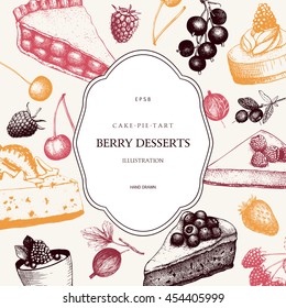 Vector card design with ink hand drawn berries desserts illustration. Vintage template with traditional cake, tart and pie sketch. Sweet  bakery. Retro template.