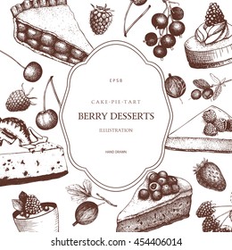 Vector card design with ink hand drawn berries desserts illustration. Vintage template with traditional cake, tart and pie sketch. Sweet  bakery. Retro template.
