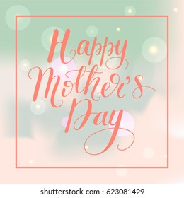 Vector card design with lettering "Happy Mother's Day".