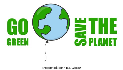 Vector card for Earth Day. Go green and save the planet. Balloon concept.