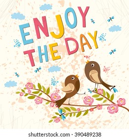 vector card. Enjoy the day. young, bird lovers