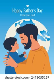 Vector card for Father's Day. The father holds his son in his arms. Father and son against the backdrop of the globe planet earth. Father's Day templates for poster, cover, banner, social media