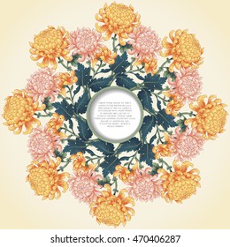 Vector card with floral round pattern. Branches of chrysanthemum flowers and leaves. Frame for your text. 
