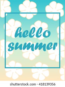 Vector card with flower and text Hello summer on turquoise beige background