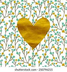 Vector card with golden heart and floral seamless pattern. Vintage romantic background. Seamless texture is on a separate layer.