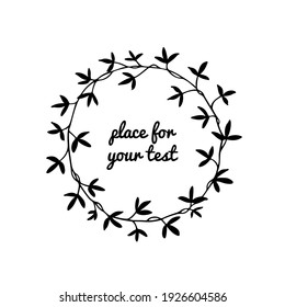 Vector card with hand drawn graceful leafy wreath. Ink drawing, wild nature elements, graphic style. Beautiful wedding or greetings design element