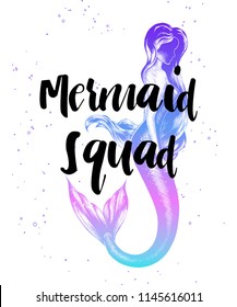 Vector card with hand drawn unique typography design element for greeting cards, decoration, prints and posters. Mermaid squad with sketch of mermaid girl in engraved style. Modern ink calligraphy.