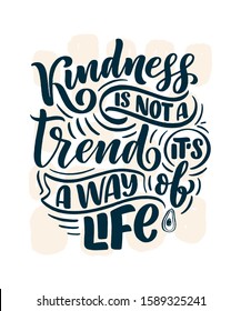 Vector card with hand drawn unique typography design element for greeting cards, decoration, prints and posters. Handwritten lettering quote about kindness