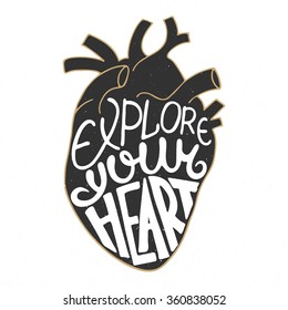 Vector card with hand drawn unique typography design element for greeting cards, prints and posters. Explore your heart in anatomic heart on vintage background