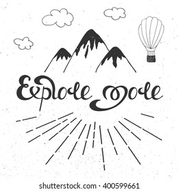 Vector card with hand drawn unique typography design element for greeting cards, prints and posters. Explore more with light rays, mountains, clouds and air balloon