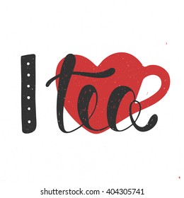 Vector card with hand drawn unique typography design element for greeting cards, prints and posters. I love tea in black and red heart, cup on vintage background. Handwritten lettering.