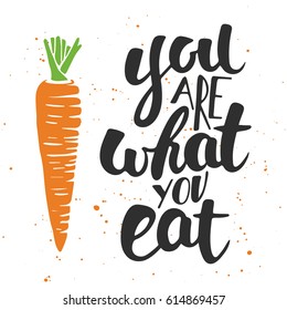 Vector card with hand drawn unique typography design element for greeting cards, decoration, prints and posters. You are what you eat, modern ink brush calligraphy with splash. Handwritten lettering.