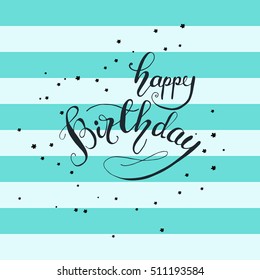 Vector card with handwritten typography "Happy Birthday", confetti on blue and grey striped background.
