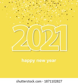 Vector card of Happy New Year 2021 with confetti on trendy yellow background. Bright yellow date 2021 for Happy New Year, greeting, invitation, poster, presentation. Modern Christmas minimal design 