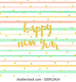 Vector card with a happy new year lettering with gold foil stars. Background with colorful brush strokes of paint