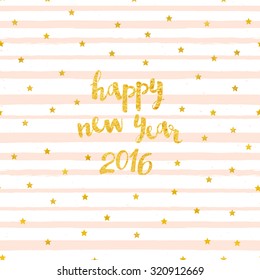 Vector card with Happy New Year 2016 lettering and pattern of gold foil stars. Background with pink brush strokes of paint
