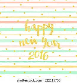 Vector card with a happy new year lettering with gold foil stars. Background with colorful brush strokes of paint