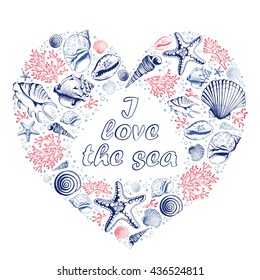 Vector card with heart made of shells, corals and starfishes. I love the sea. Shape of heart. Marine background. Illustration in sketch style. 