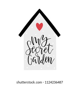 Vector card with home and text My secret garden.