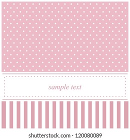 Vector card or invitation for baby shower, wedding or birthday party with stripes and sweet white polka dots on cute pink background with white space to put your own text.