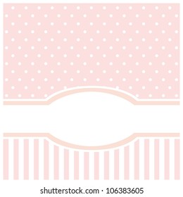 Vector card or invitation for birthday, wedding or baby shower party with strips and white polka dots. Cute pink background with white space to put your text.