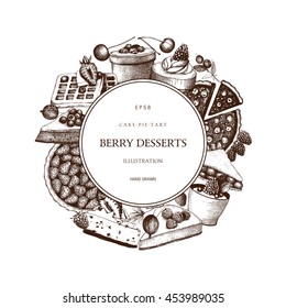 Vector card or invitation design for bakery or baking shop. Ink hand drawn berries desserts sketch for cafe menu. Vintage frame with sweet cake, pie, tart and cupcake illustration.