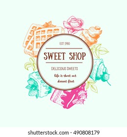 Vector card or invitation design template. Ink hand drawn desserts. Sketch for cafe menu or sweet shop. Vintage vector frame in linear style. Circle concept of confectionery.
