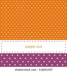 Vector card or invitation with white polka dots. Cute orange and violet retro 60' background with white space to put your own text message.