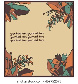 Vector card of leaves of plants and flowers. There is a place for your text. Handmade. It can be used for packaging, invitations, postcard holiday, 