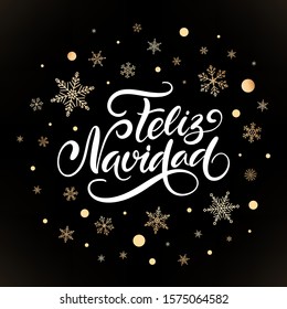 Vector card Merry Christmas translation on Spanish language Feliz Navidad. Xmas poster with golden snowflakes on black background. Christmas greeting card for celebration, web site, social media.