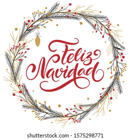 Vector card Merry Christmas translation on Spanish language Feliz Navidad. Xmas poster with round winter wreath on white background. Christmas greeting for celebration, web site, social media.