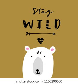 Vector card with polar bear, cute animal face, muzzle. "Stay wild" text. Scandinavian style art. Layout, print for children poster, card, t-shirt and other.
