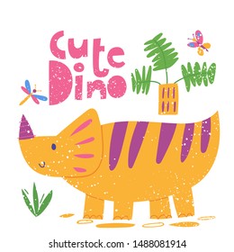 Vector card or poster design with cute Dinosaur triceratops and lettering Cute Dino. Kids art decoration in flat retro style with grunge elements. Cool T-shirt design. 